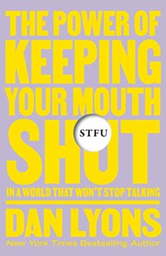 portada Stfu: The Power of Keeping Your Mouth Shut in a World That Won'T Stop Talking 