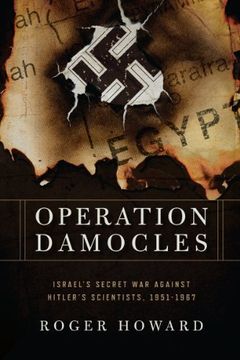portada Operation Damocles: Israel's Secret war Against Hitler's Scientists, 1951-1967 (en Inglés)