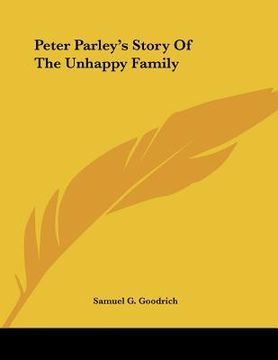 portada peter parley's story of the unhappy family (in English)