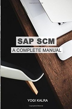 portada Sap Scm: A Complete Manual: Supply Chain & Business Processes in Sap: 1 (Sap Books) (en Inglés)
