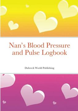 portada Nan’S Blood Pressure and Pulse Logbook (en Inglés)