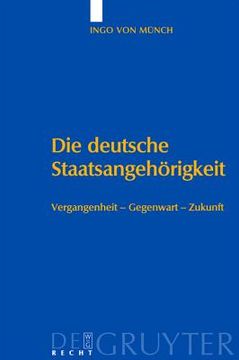 portada die deutsche staatsangehorigkeit: vergangenheit--gegenwart--zukunft
