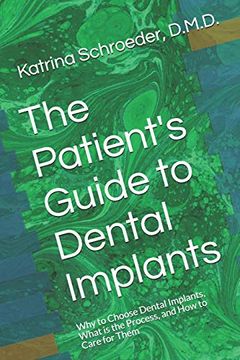 portada The Patient's Guide to Dental Implants: Why to Choose Dental Implants, What is the Process, and how to Care for Them (in English)