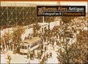 portada BUENOS AIRES ANTIGUO - FOTOGRAFIAS II (Spanish Edition)