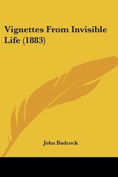 portada vignettes from invisible life (1883)