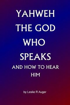 portada Yahweh The God Who Speaks: and How To Hear Him (en Inglés)
