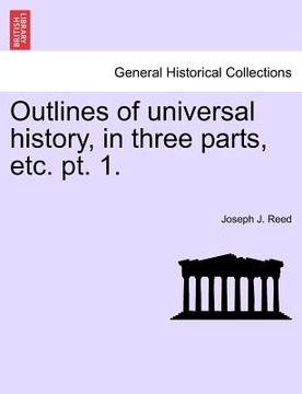 portada outlines of universal history, in three parts, etc. pt. 1.