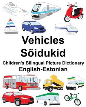 portada English-Estonian Vehicles/Sõidukid Children's Bilingual Picture Dictionary