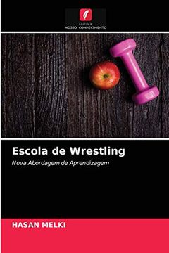 portada Escola de Wrestling: Nova Abordagem de Aprendizagem (en Portugués)