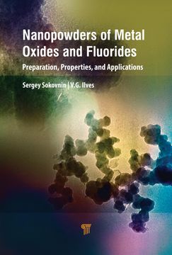 portada Nanopowders of Metal Oxides and Fluorides: Preparation, Properties, and Applications (en Inglés)