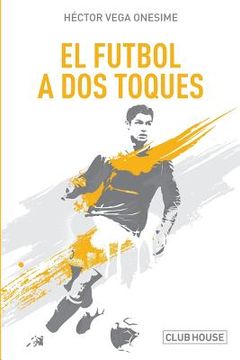 portada El fútbol a dos toques: Diálogos con el espejo (in Spanish)