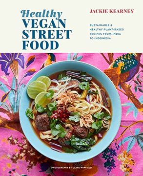 portada Healthy Vegan Street Food: Sustainable & Healthy Plant-Based Recipes From India to Indonesia 