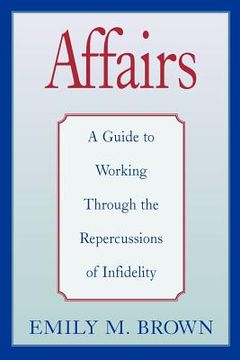 portada affairs: a guide to working through the repercussions of infidelity (special large print amazon edition) (in English)