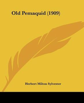 portada old pemaquid (1909) (en Inglés)