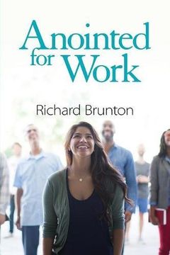 portada Anointed for Work: The supernatural can have a powerful impact in your workplace