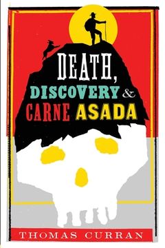 portada Death, Discovery and Carne Asada