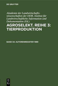 portada Agroselekt. Reihe 3: Tierproduktion, Band 34, Autorenregister 1989 (en Alemán)