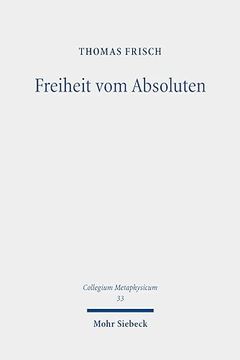 portada Freiheit Vom Absoluten: Schellings Systematische Losung Des Freiheitsproblems (en Alemán)