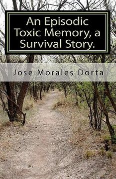 portada an episodic toxic memory, a survival story. (in English)