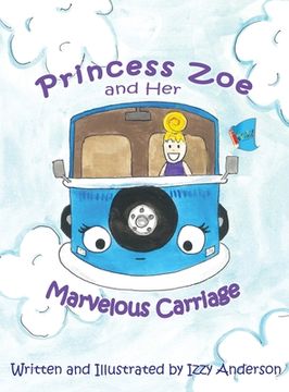 portada Princess Zoe and Her Marvelous Carriage (en Inglés)