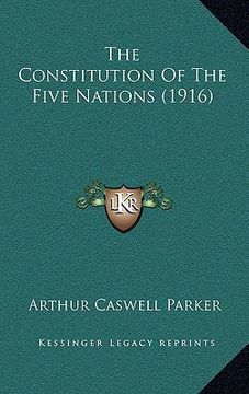 portada the constitution of the five nations (1916) (en Inglés)