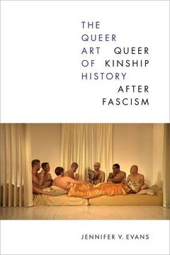 portada The Queer Art of History: Queer Kinship After Fascism (in English)