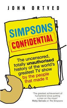 portada Simpsons Confidential: The Uncensored, Totally Unauthorised History of the World's Greatest tv Show by the People That Made it (in English)