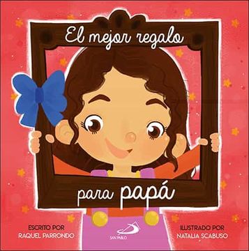 portada El Mejor Regalo Para Papa (Niña) (in Spanish)