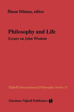 portada Philosophy and Life: Essays on John Wisdom (en Inglés)