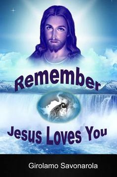 portada Remember Jesus Loves You (en Inglés)