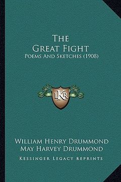 portada the great fight the great fight: poems and sketches (1908) (en Inglés)