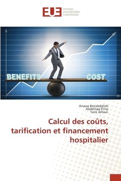 portada Calcul des coûts, tarification et financement hospitalier (en Francés)