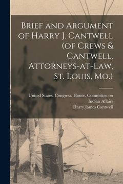 portada Brief and Argument of Harry J. Cantwell (of Crews & Cantwell, Attorneys-at-law, St. Louis, Mo.)