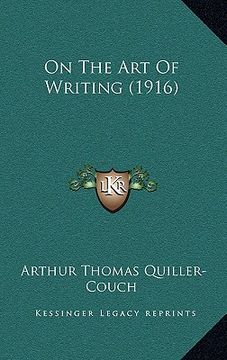 portada on the art of writing (1916) (en Inglés)
