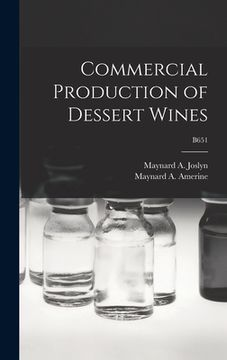 portada Commercial Production of Dessert Wines; B651 (en Inglés)