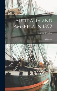 portada Australia and America in 1892: A Contrast (en Inglés)
