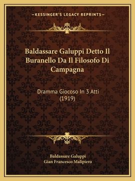 portada Baldassare Galuppi Detto Il Buranello Da Il Filosofo Di Campagna: Dramma Giocoso In 3 Atti (1919) (in Italian)