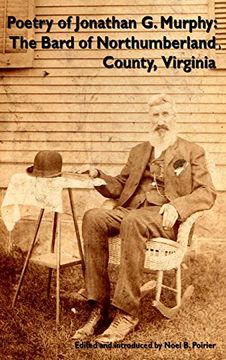 portada Poetry of Jonathan g. Murphy: The Bard of Northumberland County, Virginia (en Inglés)