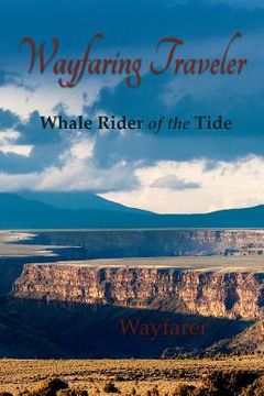 portada Wayfaring Traveler: Whale Rider of the Tide (en Inglés)