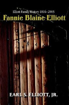 portada fannie blaine elliott: elliott family history 1816-2003 (en Inglés)
