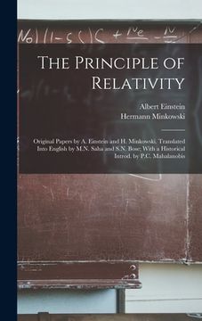 portada The Principle of Relativity; Original Papers by A. Einstein and H. Minkowski. Translated Into English by M.N. Saha and S.N. Bose; With a Historical In (en Inglés)
