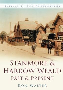 portada Stanmore & Harrow Weald Past & Present (en Inglés)