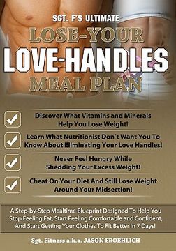portada sgt. f's ultimate lose your love handles meal plan (in English)
