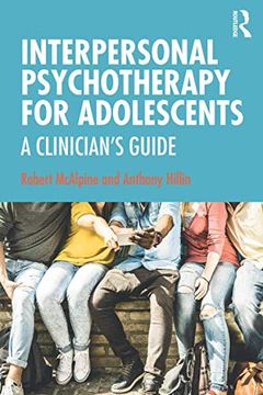 portada Interpersonal Psychotherapy for Adolescents: A Clinician'S Guide (in English)