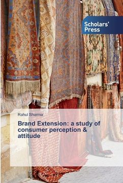 portada Brand Extension: a study of consumer perception & attitude (en Inglés)