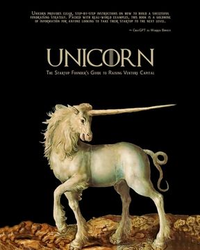portada Unicorn - The Startup Founder's Guide to Raising Venture Capital (en Inglés)