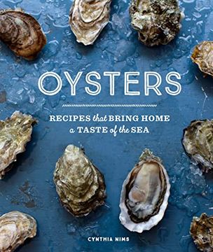 portada Oysters: Recipes That Bring Home a Taste of the sea (en Inglés)