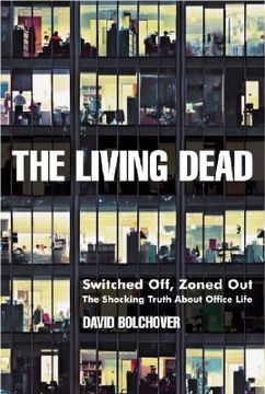 portada The Living Dead: Switched Off, Zoned Out - The Shocking Truth about Office Life