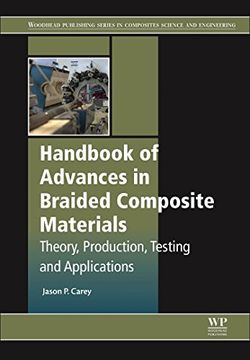 portada Handbook of Advances in Braided Composite Materials: Theory, Production, Testing and Applications (Woodhead Publishing Series in Composites Science and Engineering) (in English)