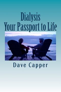 portada Dialysis: Your Passport to Life (en Inglés)